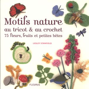  - 1020-1~v~Motifs_nature_au_tricot___au_crochet_75_fleurs_fruits____