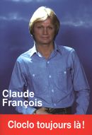 Claude François : Cloclo toujours là!
