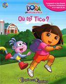 Dora l'exploratrice - Où est Tico ?