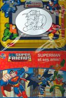 DC Super Friends : Superman et ses amis!