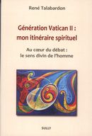 Génération Vatican II : mon itinéraire spirituel