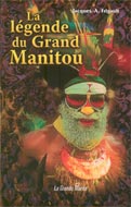 La légende du Grand Manitou