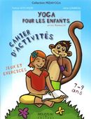 Yoga pour les enfants 7-9 ans : Cahier d'activités