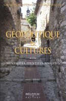 Géopolotique & cultures : Mentalités, identités, rivalités