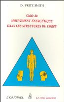 Guide du mouvement énergétique dans les structures du corps