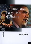 L'Afghanistan : La guerre d'Obama