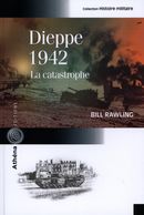 Dieppe 1942 : La catastrophe