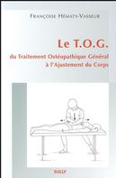 Le T.O.G. du Traitement Ostéopathique Général à l'Ajusement du Corps N.E.