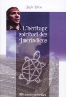 L'héritage spirituel des Amérindiens