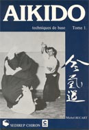 Aikido: Techniques de base Tome 1