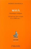 Maya ou chroniques védiques