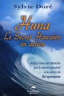 Huna : Le Secret Hawaïen en action