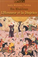 Ibn Khaldoun:l'honneur et la disgrâce
