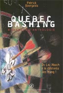 Québec Bashing, morceaux d'anthologie