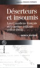 Déserteurs et insoumis : Les Canadiens français et la ...
