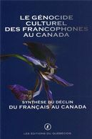 Le génocide culturel des francophones au Canada