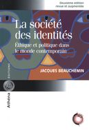 La société des identités : Éthique et politique dans le mode contemporain - 2e édition