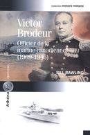 Victor Brodeur : Officier de la marine canadienne 1909-1946