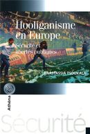 Hooliganisme en Europe : Sécurité et libertés publiques