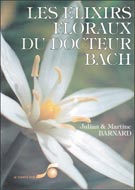 Les elixirs floraux du docteur Bach