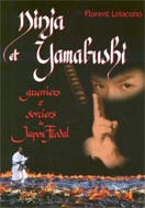 Ninja et Yamabushi: Guerriers et sorciers du Japon Féodal