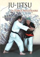 Ju-Jitsu : La force millénaire