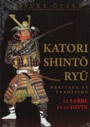 Katori Shinto Ryu : Héritage et tradition