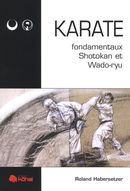 Karate : Fondamentaux Shotokan et Wado-ryu