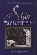 Shin : Éthique et tradition dans l'arbitrage en judo