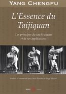 L'Essence du Taijiquan : Les principes du taïchi-chuan et...