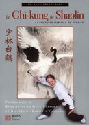 Le Chi-Kung de Shaolin : La puissance martiale du kung-fu N.E.