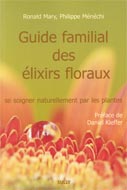Guide familial des élixirs floraux