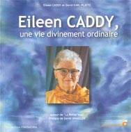 Eileen Caddy, vie divinement ordinaire