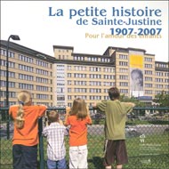 La petite histoire de Sainte-Justine 1907-2007