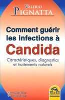 Comment guérir les infections à Candida : Caractéristiques..