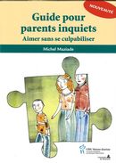 Guide pour parents inquiets : Aimer sans se culpabiliser
