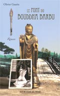 Le Pont du Bouddha Barbu