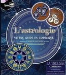 L'astrologie - Votre guide du zodiaque