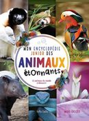 Mon encyclopédie junior des animaux étonnants - 73 animaux du monde à découvrir