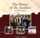 The history of the Acadians of Louisiana