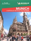 Munich - Châteaux royaux de Bavière - Guide Vert Week&GO