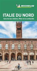 Italie du Nord sans les lacs italiens, Milan et la Lombardie - Guide Vert