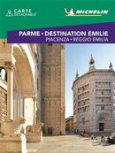 Parme - Destination Emilie - Piacenza - Reggio Emilia - Guide Vert Week&GO N.E.