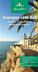 Espagne côté Est - Valence - Costa Blanca - Aragon - Saragosse -Guide Vert