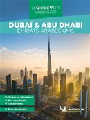 Dubaï & Abu Dhabi - Émirats Arabes Unis - Guide Vert Week&GO N.E.
