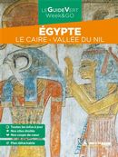 Égypte - Le Caire - Vallée du Nil - Guide Vert Week&GO N.E.