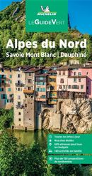 Alpes du Nord - Savoie Mont Blanc - Dauphiné - Guide Vert N.E.