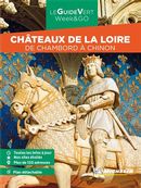 Châteaux de la Loire - De Chambord à Chinon - Guide Vert Week & GO N.E.