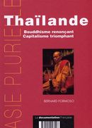 Thailande: bouddhisme renonçant, capitalisme triomphant
