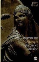 Dictionnaire de la Mythologie grecque et romaine